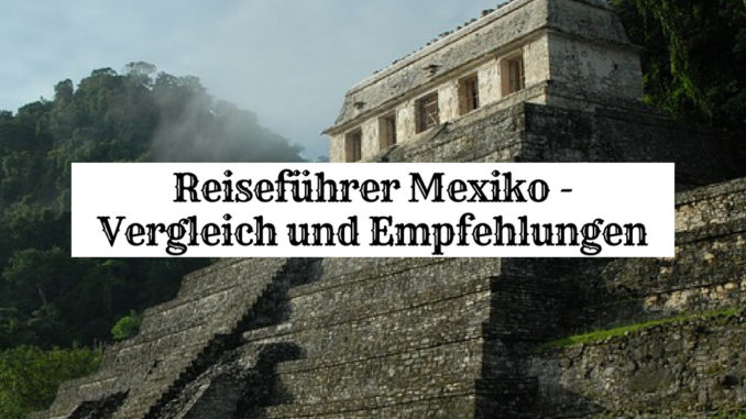 Reiseführer Mexiko